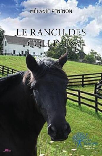 Couverture du livre « Le ranch des collines » de Melanie Peninon aux éditions Edilivre