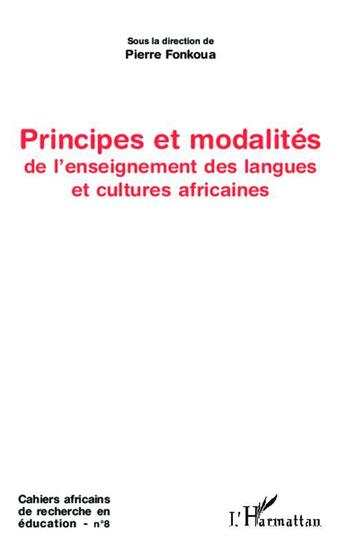 Couverture du livre « Principes et modalités de l'enseignement des langues et cultures africaines » de Pierre Fonkoua aux éditions L'harmattan