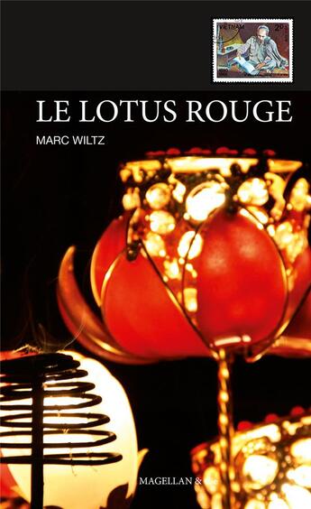 Couverture du livre « Le lotus rouge » de Marc Wiltz aux éditions Magellan & Cie