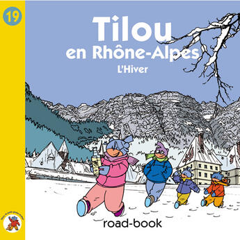 Couverture du livre « Tilou En Rhone Alpes ; L'Hiver » de Christine Theillier aux éditions Tilou France