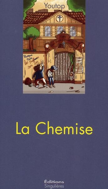 Couverture du livre « La chemise » de Youtop aux éditions Singulieres