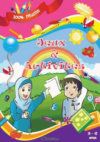 Couverture du livre « Jeux & activités ; 100% muslim » de  aux éditions Orientica