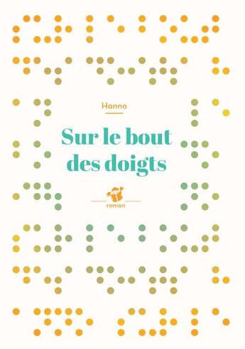 Couverture du livre « Sur le bout des doigts » de Hanno aux éditions Thierry Magnier