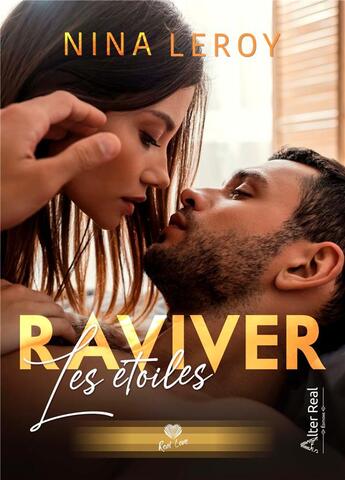 Couverture du livre « Raviver les étoiles » de Nina Leroy aux éditions Alter Real