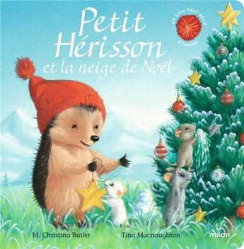 Couverture du livre « Petit herisson et la neige de noel (tout-carton) » de Butler/Macnaughton aux éditions Milan