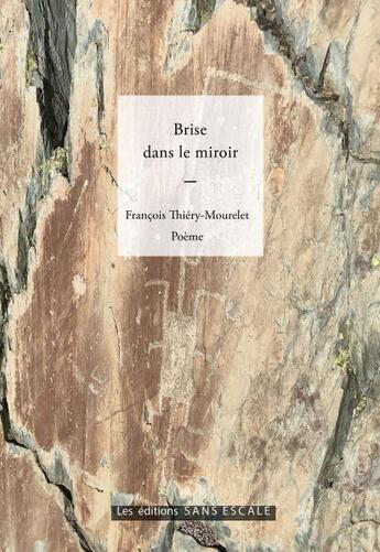 Couverture du livre « Brise dans le miroir » de Francois Mourelet aux éditions Sans Escale