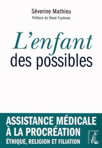 Couverture du livre « L'enfant des possibles » de Severine Mathieu aux éditions Editions De L'atelier