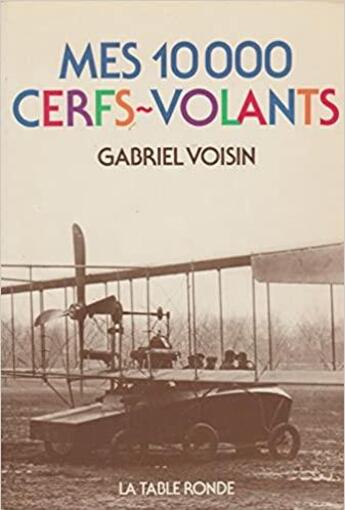 Couverture du livre « Mes 10 000 cerfs-volants » de Gabriel Voisin aux éditions Table Ronde