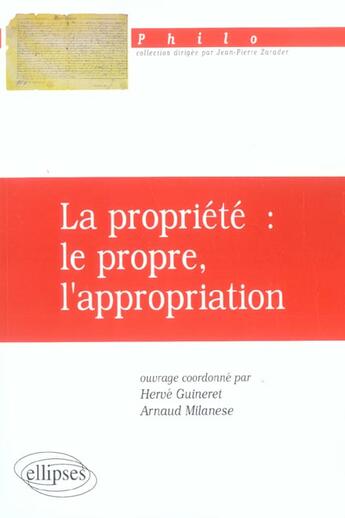 Couverture du livre « Propriete : le propre, l'appropriation (la) » de Guineret/Milanese aux éditions Ellipses