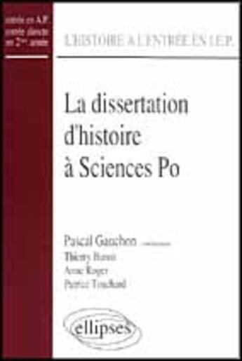 Couverture du livre « Dissertation d'histoire a sciences po. (la) » de Pascal Gauchon aux éditions Ellipses