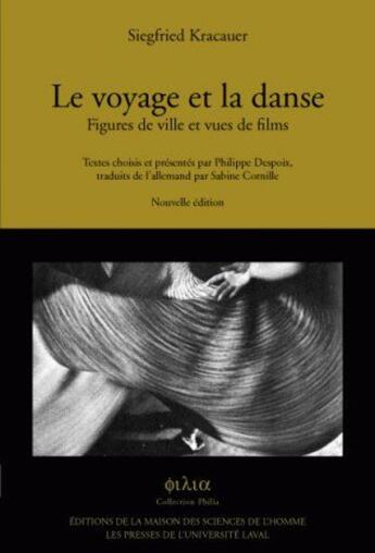 Couverture du livre « Le Voyage et la danse : Figures de ville et vues de films » de Siegfried Kracauer aux éditions Maison Des Sciences De L'homme