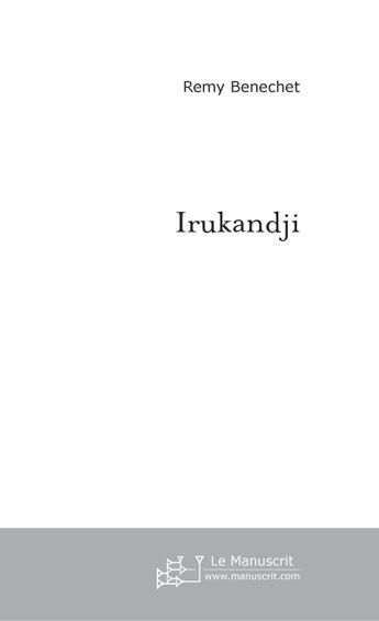 Couverture du livre « Irukandji » de Benechet-R aux éditions Le Manuscrit