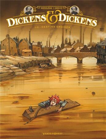 Couverture du livre « Dickens & Dickens Tome 1 : destins croisés » de Rodolphe et Griffo aux éditions Vents D'ouest