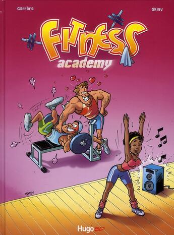 Couverture du livre « Fitness academy t.1 ; gym comic » de Jean-Luc Garrera aux éditions Hugo Bd