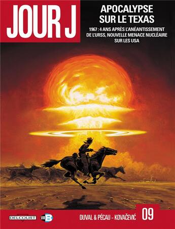 Couverture du livre « Jour J Tome 9 : apocalypse sur le Texas » de Fred Duval et Bojan Kovacevic et Jean-Pierre Pecau aux éditions Delcourt