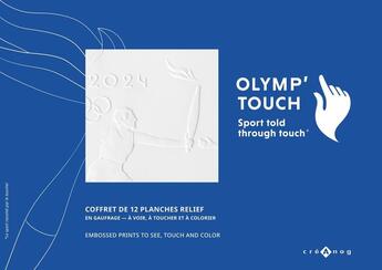 Couverture du livre « Olymp'Touch : Sport told through touch » de Hoelle Corvest et Laurent Nogues et Gaëlle Dupré et Christian Bessigneul aux éditions Editions Du Patrimoine