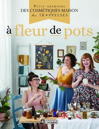 Couverture du livre « À fleur de pots » de Les Trappeuses aux éditions Editions De L'homme