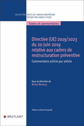 Couverture du livre « Directive (ue) 2019/1023 du 20 juin 2019 restructuration préventive et sa transposition en droit » de Michel Menjucq aux éditions Bruylant