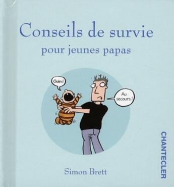 Couverture du livre « Conseils de survie pour jeunes papas » de Simon Brett aux éditions Chantecler