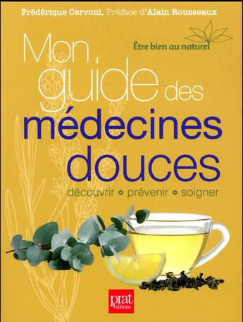 Couverture du livre « Mon guide des médecines douces » de Sophie Macheteau aux éditions Prat Prisma