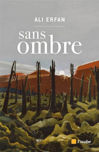 Couverture du livre « Sans ombre » de Ali Erfan aux éditions Editions De L'aube