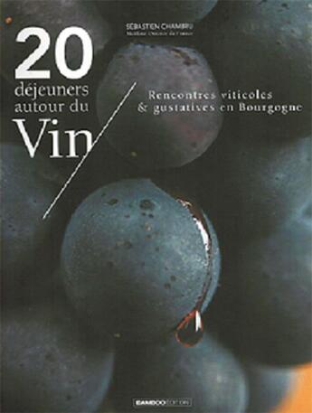 Couverture du livre « 20 déjeuners autour du vin » de  aux éditions Bamboo