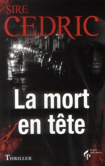 Couverture du livre « La mort en tête » de Cedric Sire aux éditions Pre Aux Clercs
