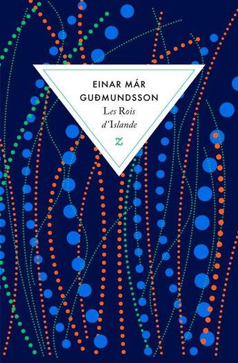 Couverture du livre « Les rois d'Islande » de Einar Mar Gudmundsson aux éditions Zulma