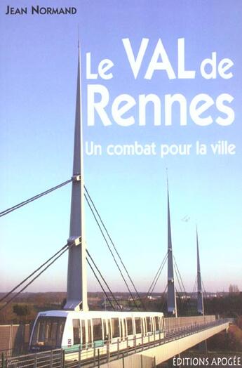 Couverture du livre « Val de rennes (le) - un combat pour la ville » de Normand Jean aux éditions Apogee