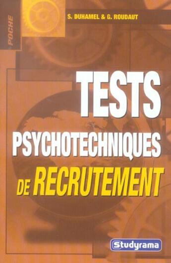 Couverture du livre « Tests psychotechniques de recrutement » de Gerard Roudaut et S Duhamel aux éditions Studyrama