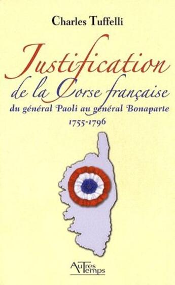 Couverture du livre « Justification de la corse repub. » de Tuffelli aux éditions Autres Temps