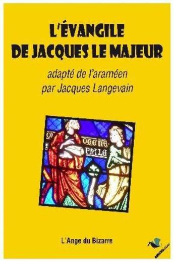 Couverture du livre « L'évangile de Jacques le Majeur » de Jacques Langevain aux éditions Ginkgo