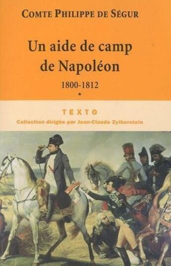 Couverture du livre « Un aide de camp de Napoléon 1800-1812 » de Philippe De Segur aux éditions Tallandier