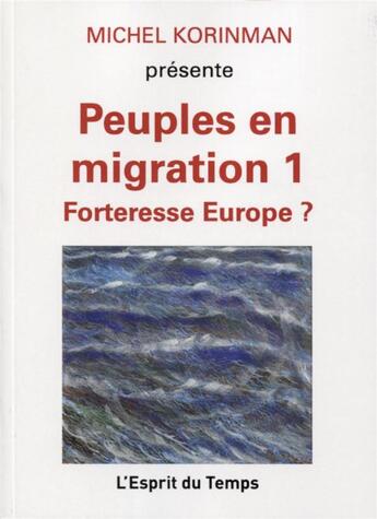 Couverture du livre « Peuples en migration » de Michel Korinman aux éditions L'esprit Du Temps