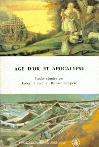 Couverture du livre « Âge d'or et apocalypse » de Brug Ellrodt Robert aux éditions Sorbonne Universite Presses