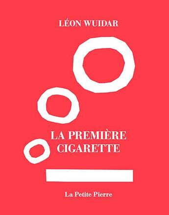 Couverture du livre « La première cigarette » de Leon Wuidar aux éditions La Pierre D'alun