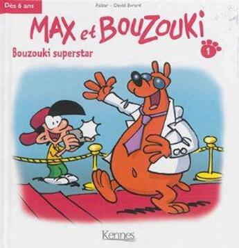 Couverture du livre « Max et Bouzouki mini Tome 1 : Bouzouki superstar » de Falzar et David Evrard aux éditions Kennes Editions