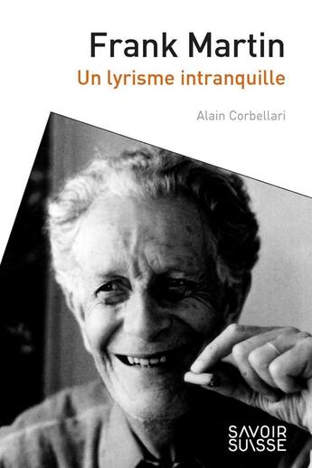 Couverture du livre « Frank Martin : un lyrisme de l'inquiétude » de Alain Corbellari aux éditions Ppur