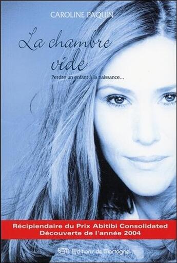 Couverture du livre « La chambre vide - perdre un enfant a la naissance... » de Caroline Paquin aux éditions De Mortagne