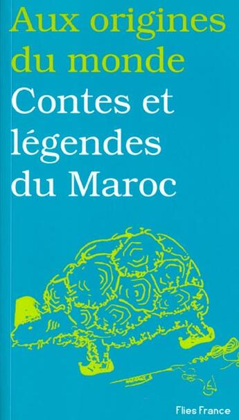 Couverture du livre « Contes et legendes du maroc » de Thay Thay Rhozali N. aux éditions Flies France