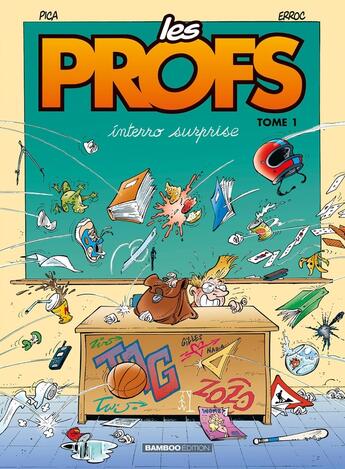 Couverture du livre « Les profs Tome 1 : interro surprise » de Erroc et Pica aux éditions Bamboo