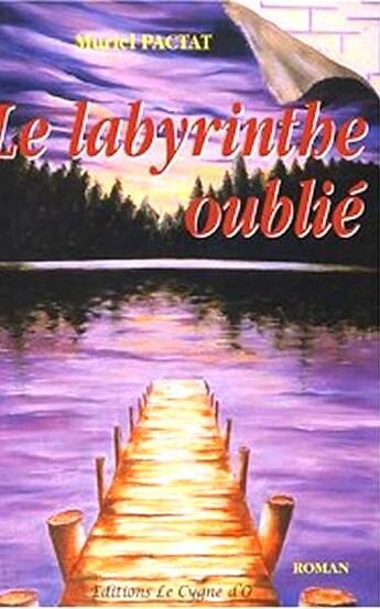 Couverture du livre « Adelphe et Emelyne Tome 1 : le labyrinthe oublié » de Muriel Pactat aux éditions Le Cygne D'o