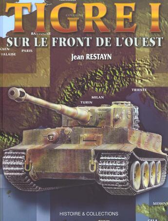 Couverture du livre « Tigre i sur le front de l'ouest » de Jean Restayn aux éditions Histoire Et Collections