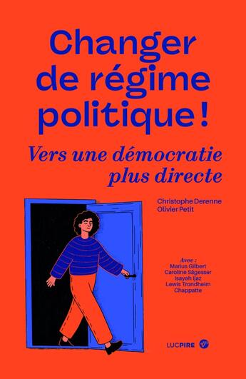 Couverture du livre « Changer de regime politique : vers une democratie plus direct » de Derenne Christophe aux éditions Altura Editions