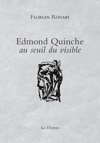 Couverture du livre « Edmond Quinche, au seuil du visible » de Florian Rodari aux éditions Dogana