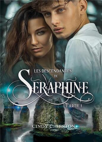 Couverture du livre « Les descendantes de seraphine, partie 1 - romance fantastique young adult - illustrations, couleur » de Cindy C. Teston aux éditions Books On Demand