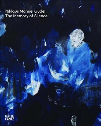 Couverture du livre « Niklaus manuel gudel the memory of silence » de Fleury Nathalie aux éditions Hatje Cantz