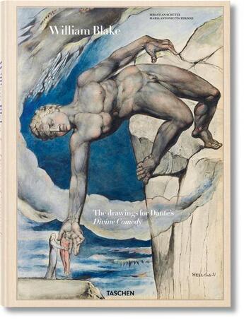 Couverture du livre « William Blake ; les dessins pour la divine comédie de Dante » de Sebastian Schutze et Marria Antonietta Terzoli aux éditions Taschen