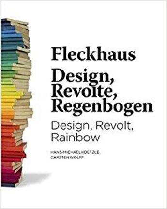 Couverture du livre « Fleckhaus design, revolt, rainbow /anglais/allemand » de  aux éditions Hartmann Books