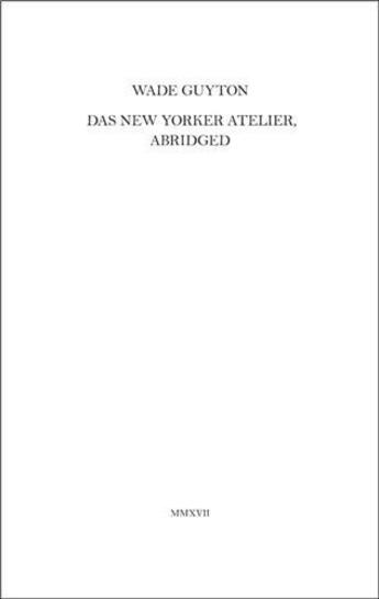 Couverture du livre « Wade guyton das new yorker atelier, abridged /anglais » de Gryczkowska Agnes/Le aux éditions Walther Konig